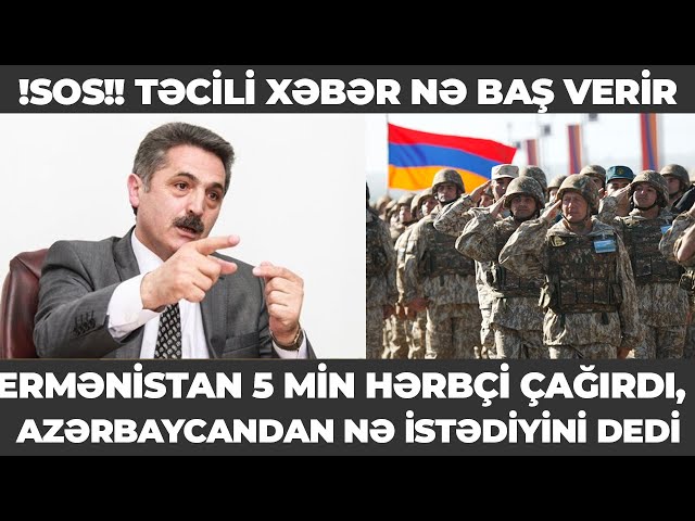 Ermənistan 5 min hərbçi çağırdı, Azərbaycandan nə istədiyini dedi
