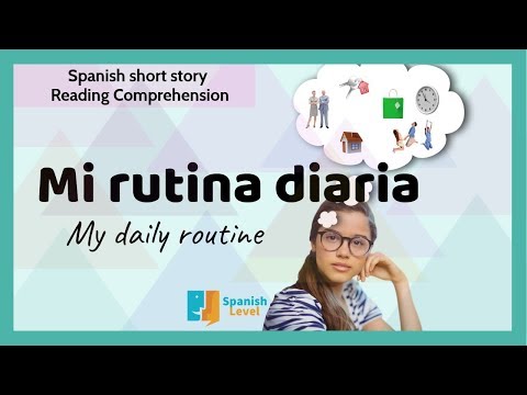 My daily routine | Mi rutina. Spanish reading and listening comprehension for beginners. Short story