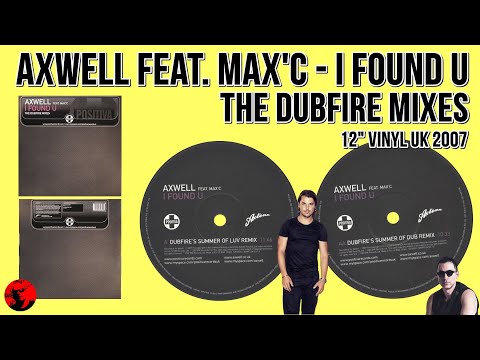Axwell Feat. Max'C – I Found U (The Dubfire Mixes) (12" Vinyl UK 2007)