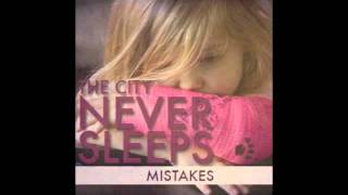 The City Never Sleeps - "Mistakes" song