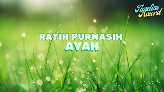 Download lagu Ratih Purwasih - Ayah mp3 Download lagu Ratih Purwasih - Ayah mp3