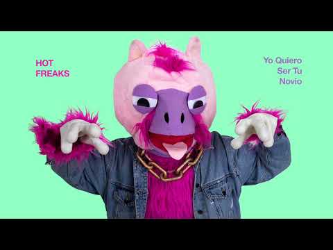 Hot Freaks - Yo Quiero Ser Tu Novio (Official Audio)