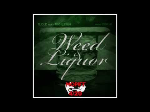 R O Z feat Big Lean Weed & Liquor Prod by 2Epik