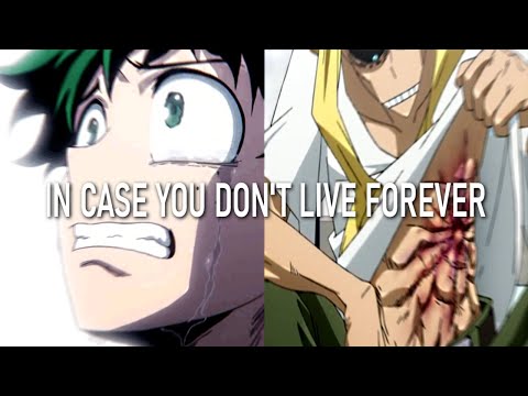 My Hero Academia [AMV] - In Case You Don’t Live Forever