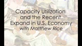 Capacity Utilization and the Recent Expand in US Economy