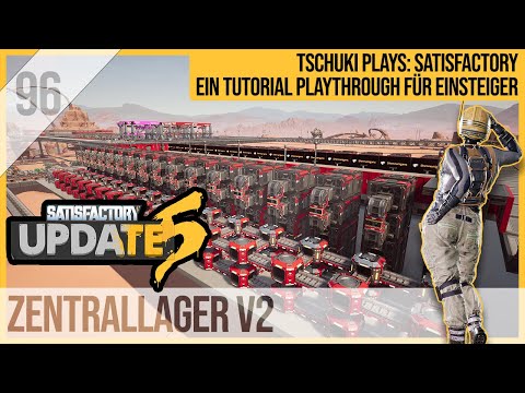 SATISFACTORY TUTORIAL Let's Play Update 5: 96 - Zentrallager V2