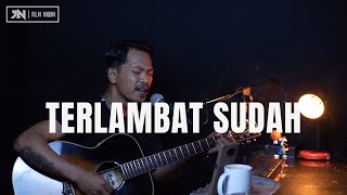 Download lagu TERLAMBAT SUDAH - PANBERS [LIRIK] ROLIN NABABAN COVER mp3