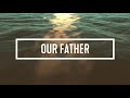 Our Father