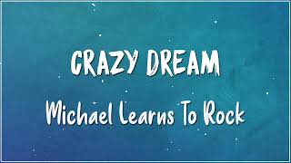 38. Crazy Dream - Michael Learns To Rock (가사)