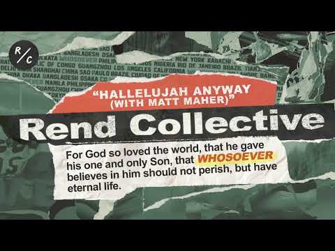 Rend Collective - Hallelujah Anyway [with Matt Maher] (Audio Only)