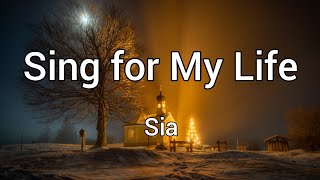 Sing for My Life - Sia | Lyrics [1 hour]