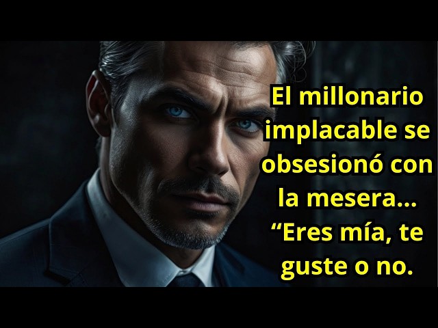 Vídeo relacionado con Ruthless Billionaire - Multimillonario Despiadado (Eres mía nº 6)