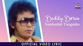 Download lagu Deddy Dores - Sambutlah Tanganku mp3 Download lagu Deddy Dores - Sambutlah Tanganku mp3