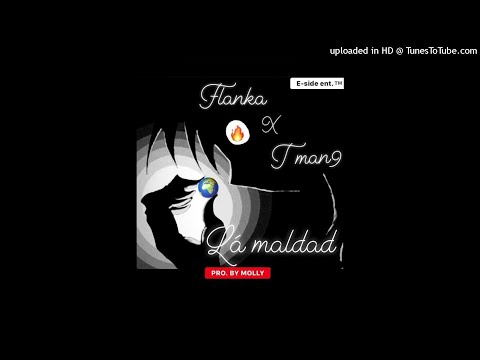 Flanka x TMan - La Maldad