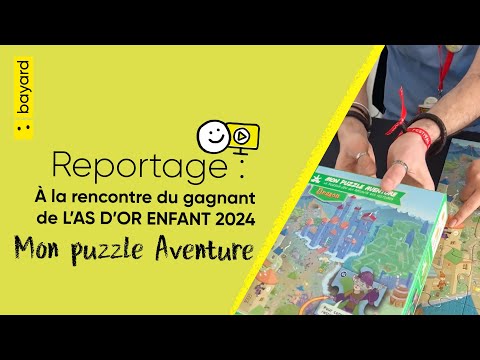 Mon puzzle aventure, AS D'OR ENFANT 2024 - reportage