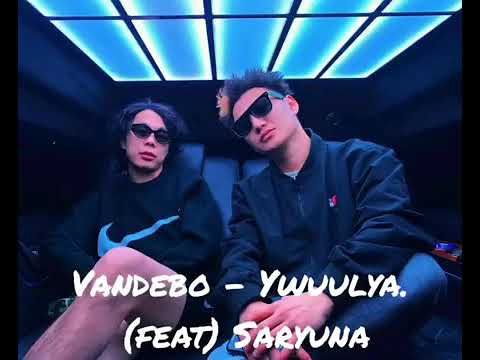 vandebo ft saryuna  ywuulna