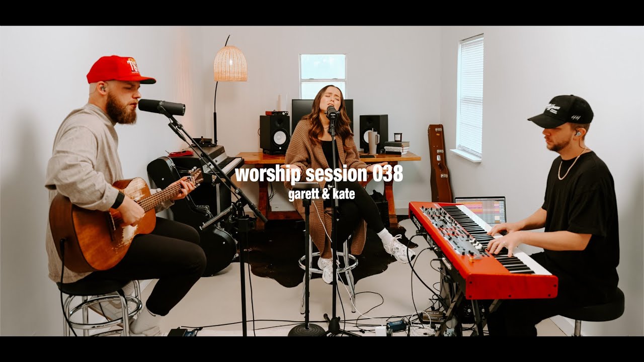 Worship Session 038 | Garett & Kate