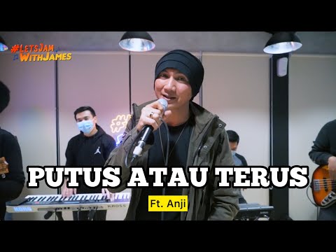 Putus atau Terus (KERONCONG) - Anji ft. Fivein #LetsJamWithJames