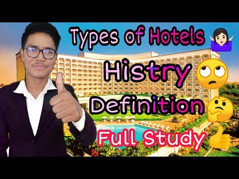 Types Of Hotels // Definition // History// Full Study .