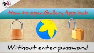 How to open gallery  lock / app lock without enter password