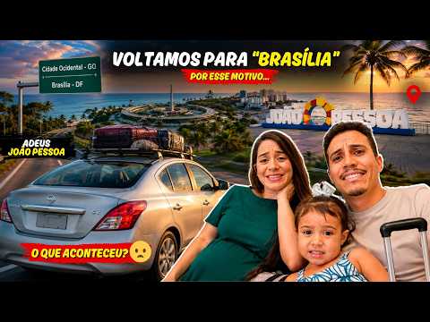 DEPOIS DE TUDO QUE VIVEMOS EM JOÃO PESSOA, VOLTAMOS PARA A NOSSA CIDADE | O Motivo Da Nossa Volta
