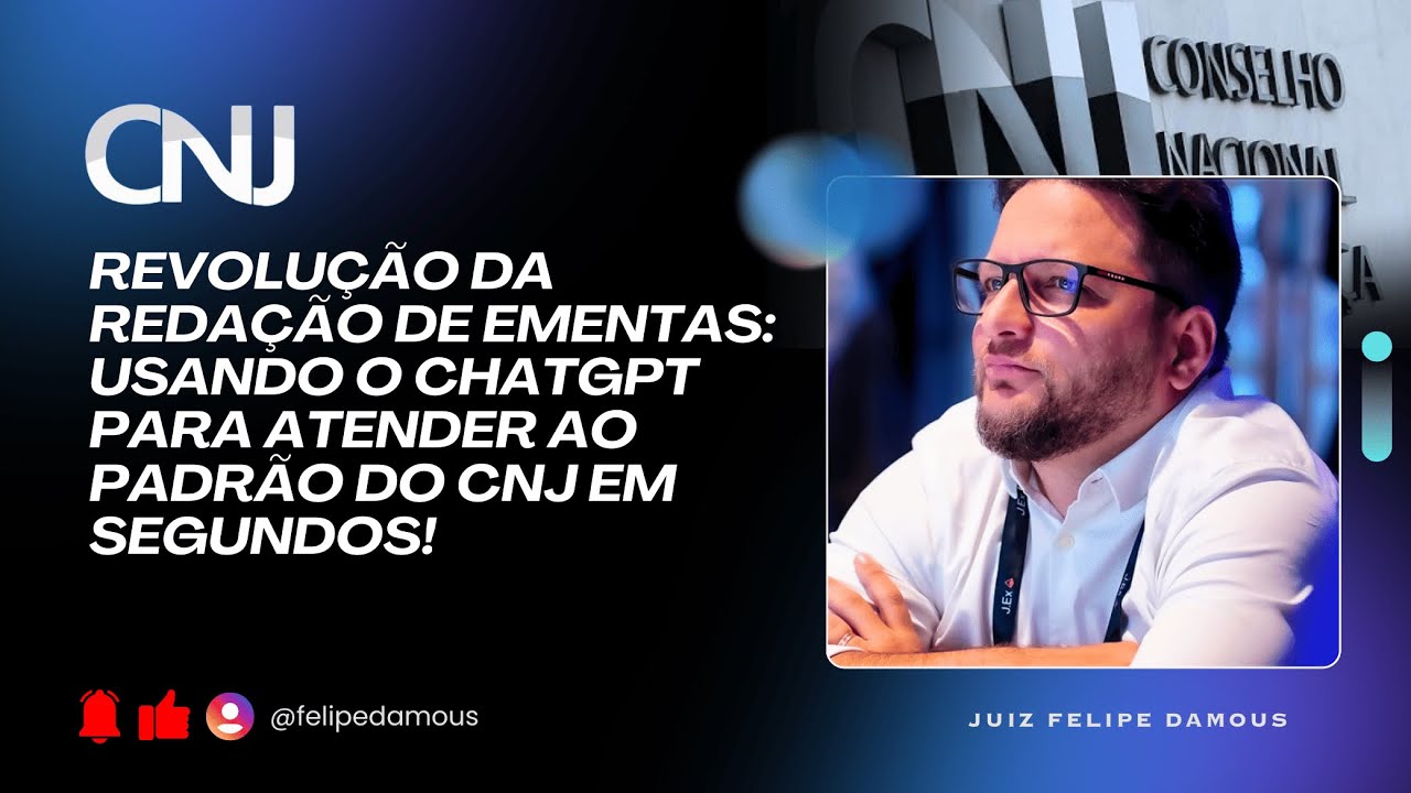 Revolução da Redação de Ementas: Usando o ChatGPT para Atender ao Padrão do CNJ em Segundos!