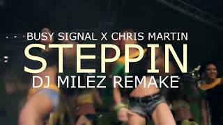 STEPPIN BUSY SIGNAL FT CHRISTOPHER MARTIN