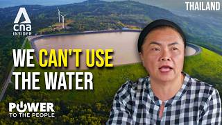 Why This Thai Village Still Faces Water Shortages Next To A Mega Dam | Power To The People