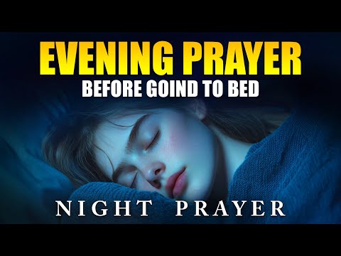 Lord, As I prepare to rest, I pray that You fill my mind | An Evening Prayer Before Going To Bed