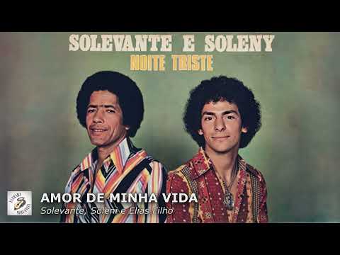 AMOR DE MINHA VIDA - Solevante e Soleny (1981)