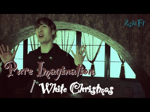 Pure Imagination / White Christmas (Holiday Mashup Cover by 2shiFt)