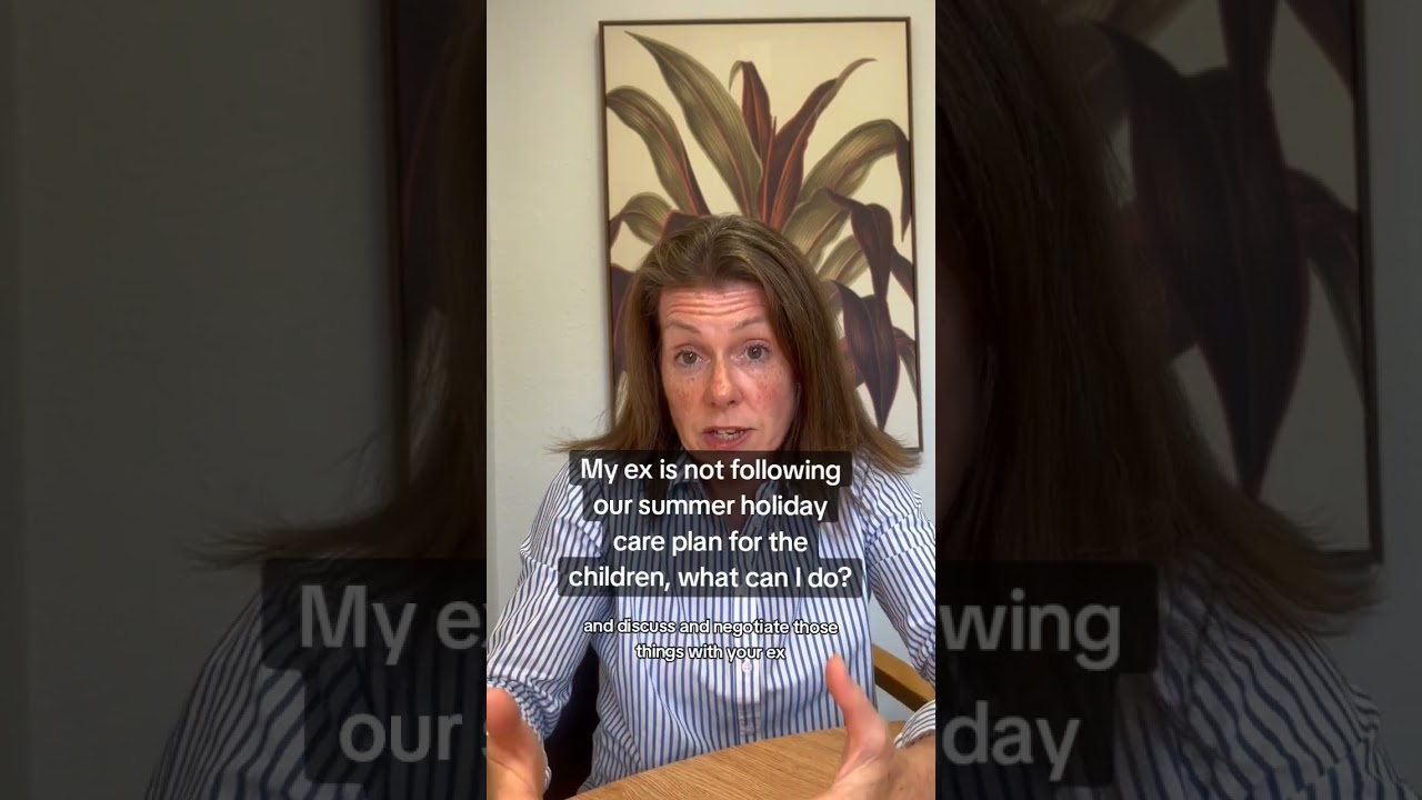 My ex is not following our summer holiday care plan for the children, what can I do?