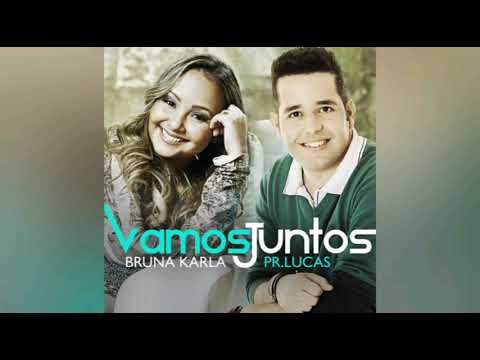 Vamos Juntos | Bruna Karla & Pr. Lucas | (2016)