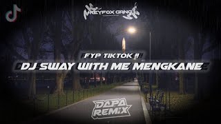 Download lagu Fyp tiktok !! dj sway with me mengkane [DAPP FX] mp3