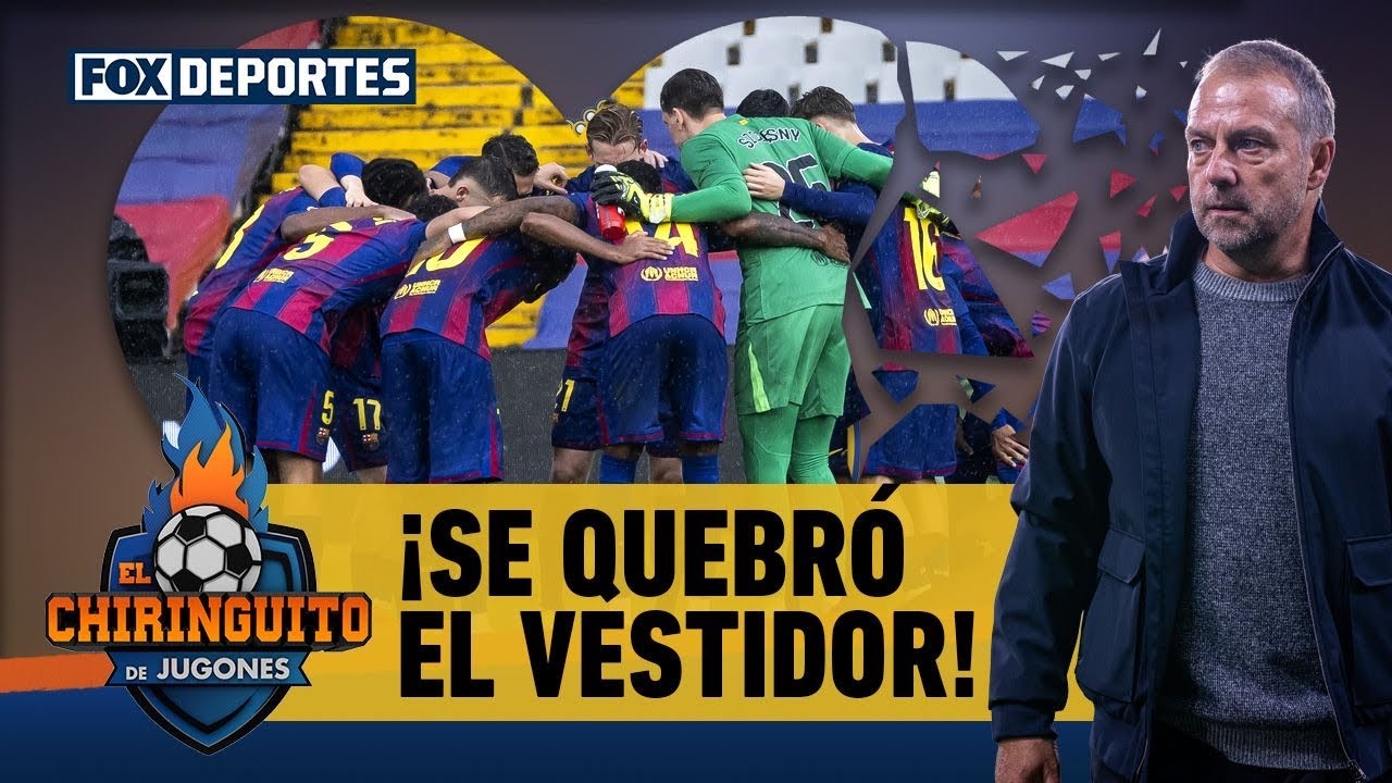 😬😯 ¿QUÉ PASA? ¿Hay una ruptura entre Flick y el vestidor del FC Barcelona? | El Chiringuito