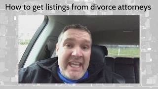 Greg Luther // How To Get Listings From Divorce Attorneys