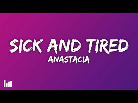 Anastacia - Sick and Tired (Lyrics)