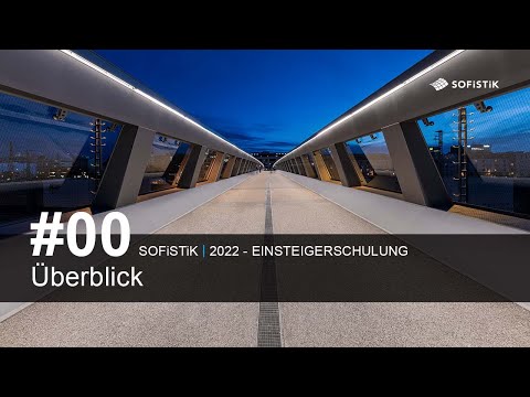 #00 SOFiSTiK 2022 - Überblick