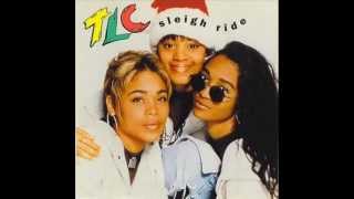 TLC - Sleigh Ride