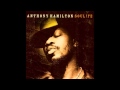 Anthony Hamilton - I Used To Love Someone - poetyk07 Anthony Hamilton - I Used To Love Someone