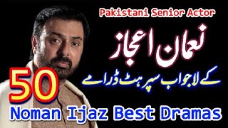 Noman Ijaz Top 50 Best Pakistani Dramas List  Best