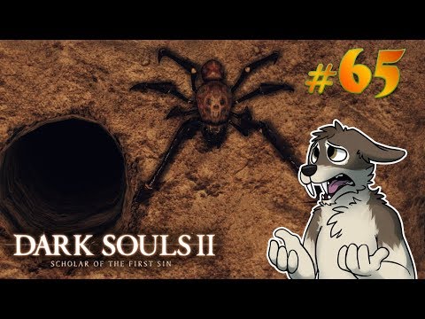 DARK SOULS 2 Let's Play Part 65 (Blind) || ARACHNOPHOBE || DARK SOULS 2 SOTFS