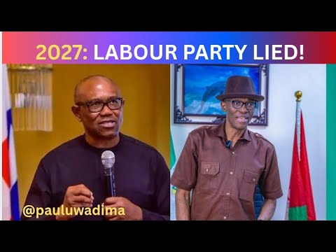 Labour Party Lied! Why Peter Obi’s Exit Will Cripple LP Ahead of 2027