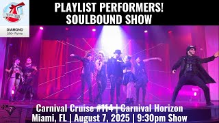 PLAYLIST PERFORMERS | SOULBOUND | Carnival Horizon | August 7, 2025, 9:30pm Show