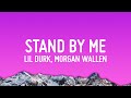 Lil Durk Stand By Me Lyrics Ft Morgan Wallen