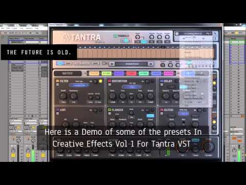 thefutureisold Creative Effects Vol 1 Vst Presets for Tantra Vst Walkthrough with Drum loop