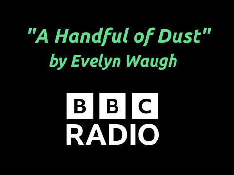 "A Handful of Dust" by Evelyn Waugh - BBC Radio 4 (1996)