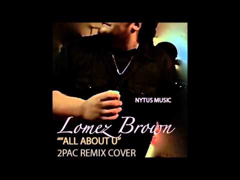 Lomez Brown - All About You