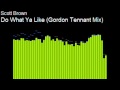 scott brown - Do what ya like (GT mix) 