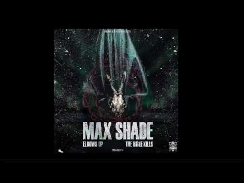 Max Shade - Elbows Up